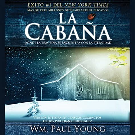 la cabana audiobook en línea|La Cabana [The Shack] (Texto Completo): Donde La Tragedia .